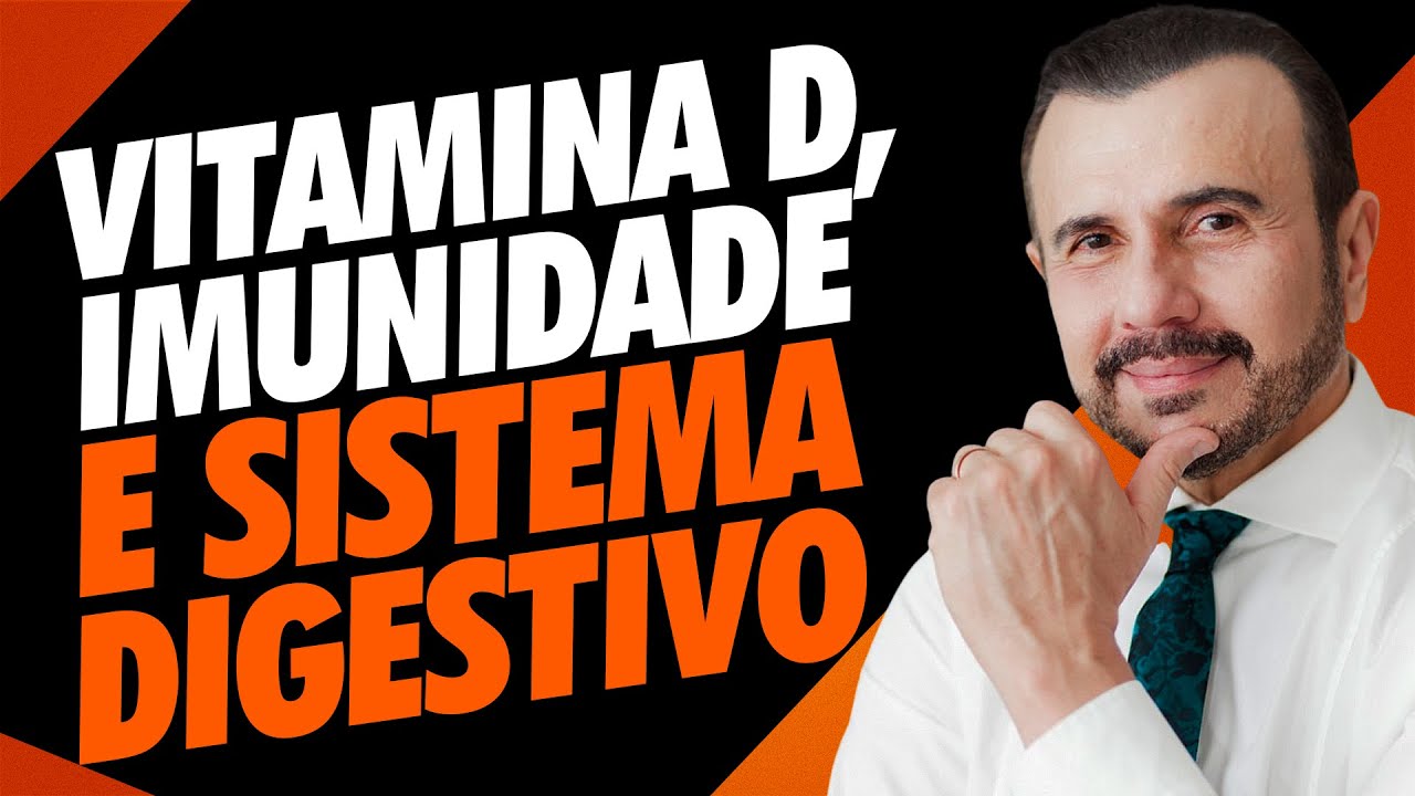 VITAMINA D, IMUNIDADE E SISTEMA DIGESTIVO. | Dr Italo Rachid