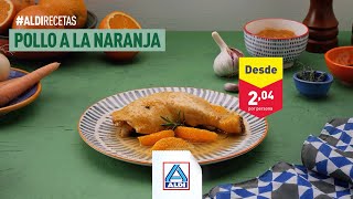 Aldi Cómo hacer pollo a la naranja. Receta de la abuela #ALDIRecetas anuncio