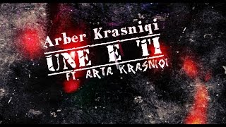 Arber Krasniqi - Une E Ti