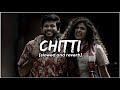 Chitti song telugu slowed and reverb jathiratnalu movie perfect lofi music use headphones🎧lofi songs
