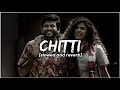 Chitti Song Telugu Slowed And Reverb Jathiratnalu Movie Perfect Lofi Music Use Headphones Lofi Songs