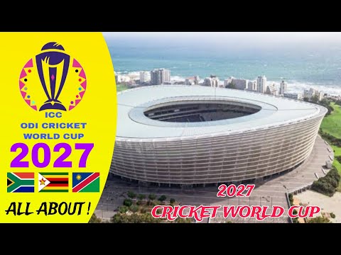 ICC Men's ODI Cricket World Cup 2027 | Teams, Stadiums, Groups, Matches & Host Nations