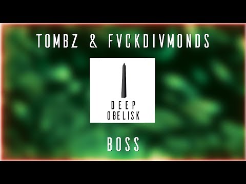 Tombz & FVCKDIVMONDS - Boss