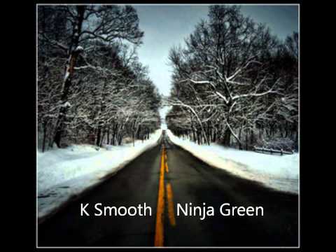 K Smooth ft Ninja Green - " Fancy Clown "