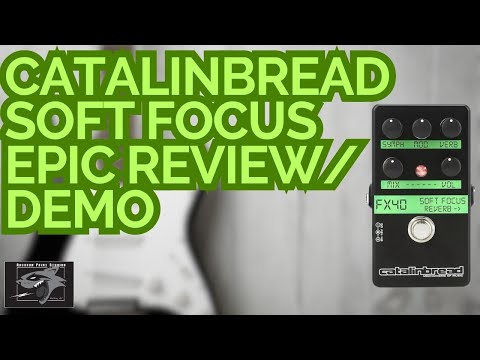 The Softfocus Guitar Pedal by Catalinbread: A Detailed Review