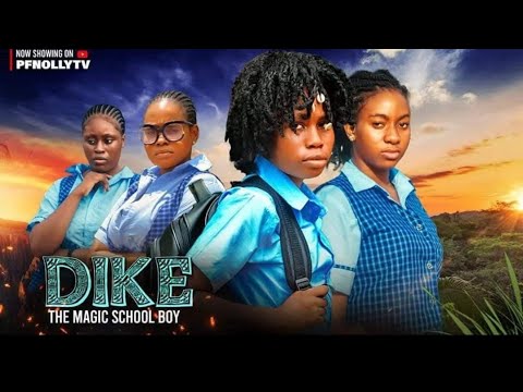 Dike The Magic School Boy_ Isaac Fred, Ella Mercy,Adeaze Nollywood 2025 Latest Nigeria