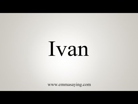 How To Say Ivan