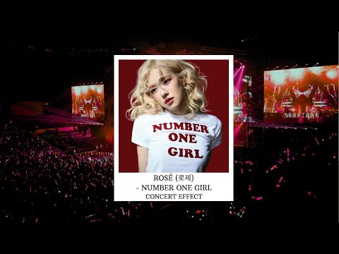 ROSÉ (로제) - NUMBER ONE GIRL [CONCERT EFFECT]