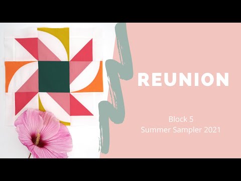 Summer Sampler 2021 - Block 5 - Reunion Review