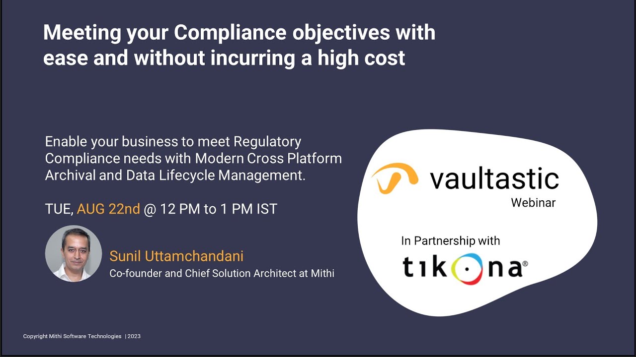 Meeting your Compliance objectives with ease and without incurring a high cost