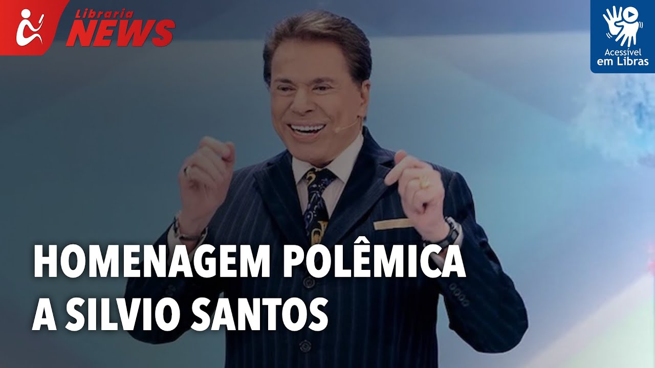 Homenagem polêmica a Silvio Santos (Libras)