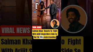 Download lagu Salman Khan on Arijit Singh: Misunderstanding Only #salmankhan #news mp3