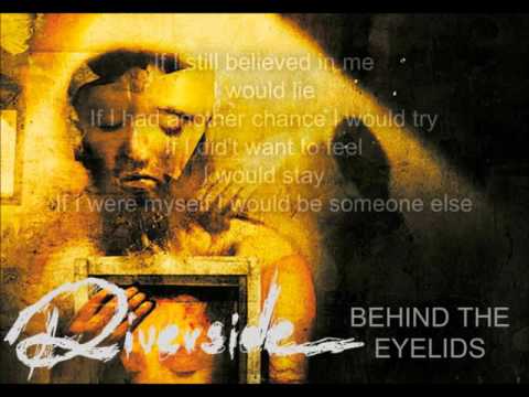 Riverside - Behind The Eyelids (lyrics)