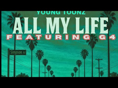 Young Toonz- All my life Feat G4