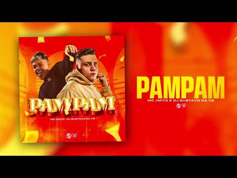 PAM PAM - MC JMITO - DJ GUSTAVO DA VS