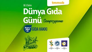 TMMOB DÜNYA GIDA GÜNÜ SEMPOZYUMUNU, “YAŞAM VE GELECEK İÇİN GIDA HAKKI” TEMASI İL