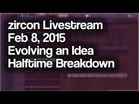 zircon Music Production Livestream - Feb 7, 2015 - Evolving an Idea in Halftime with FL Studio