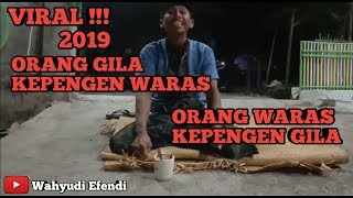 Download lagu VIRAL !!! 2019 || ORANG GILA KEPENGEN WARAS || ORANG WARAS KEPENGEN GILA || STORY WA mp3