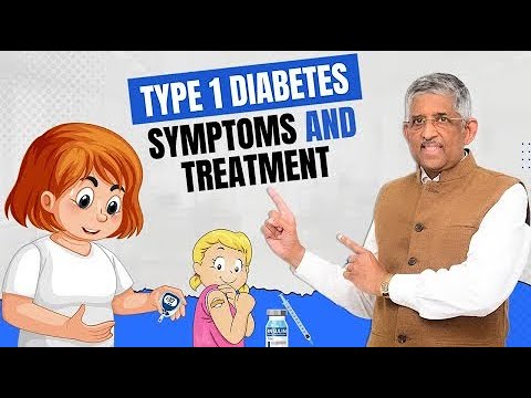 Type 1 Diabetes | Symptoms and Treatment | Dr V Mohan
