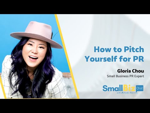 Gloria Chouâ | How to Pitch Yourself for PR | SmallBizChat Podcast