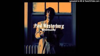 Paul Westerberg - Once Around the Weekend