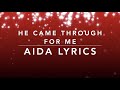HE CAME THROUGH FOR ME LYRICS LP AIDA | FIRST LOVE MUSIC| HELEN BAYLOR |AIDA LYRICS - AIDA LYRICS HE CAME THROUGH FOR ME LYRICS LP AIDA | FIRST LOVE MUSIC| HELEN BAYLOR |AIDA LYRICS