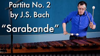 Sarabande  - Violin Partita No. 2 in D minor BWV 1004 by J.S. Bach (marimba)