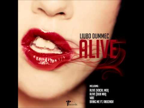 03 Dec 2011  Liubo Dummec ft. Tanya Ivanova - Alive (Original Mix)