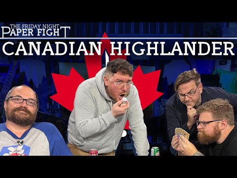 Canadian Highlander || Friday Night Paper Fight (Oct 2025)