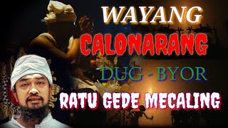Download lagu WAYANG CALONARANG #DUG BYOR #RATU GEDE MECALING #GUNAKSA KLUNGKUNG BALI mp3