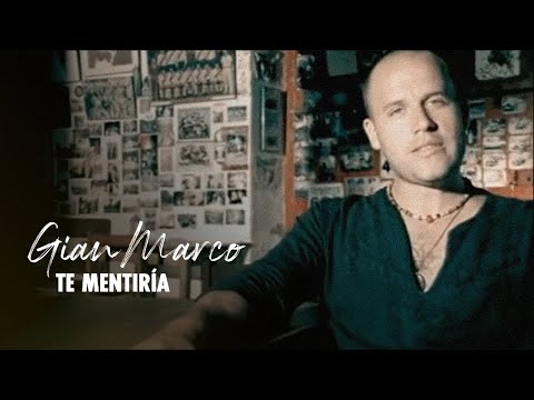 Gian Marco - Te Mentiría