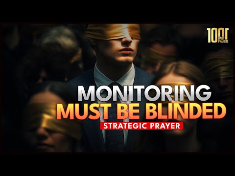 Monitoring Spirits Must Be Blinded