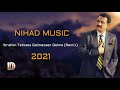 ابراهيم تاتلسس ريميكس 2021 Ibrahim Tatlıses - Gelmezsen Gelme Remix