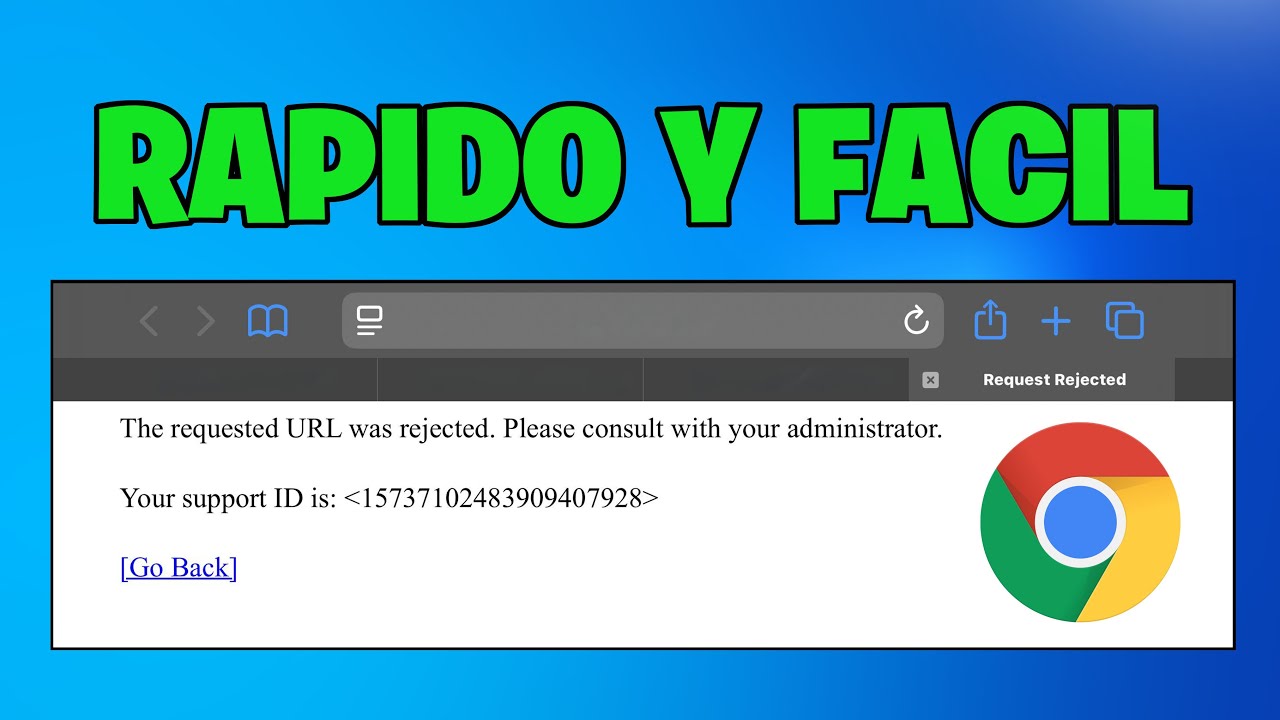 Solución: Google Chrome “Se ha rechazado la URL solicitada. Consulte con su administrador”