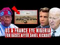US and French governments are lobbying Nigeria to host their military bases