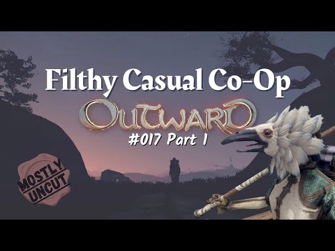 Casual Co-Op Outward Playthrough: Session 17, Part 1