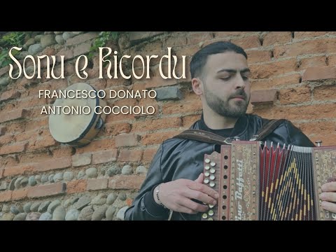 Sonu e Ricordu - Francesco Donato feat. Antonio Cocciolo (Videoclip Ufficiale | Musica Calabrese)