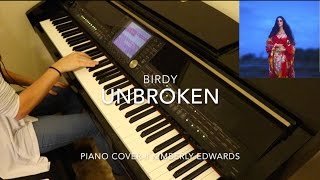 Unbroken- Birdy (Piano Cover || Kimberly Edwards)