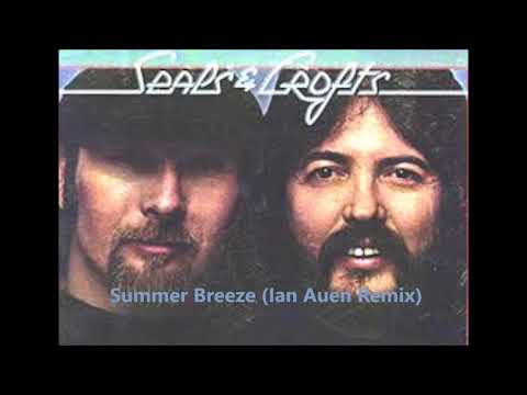 Seals And Crofts - Summer Breeze (Ian Auen Remix)