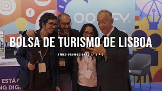 BOLSA DE TURISMO DE LISBOA // DIA 2