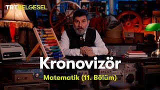 Kronovizör | 11. Bölüm (Matematik) | TRT Belgesel