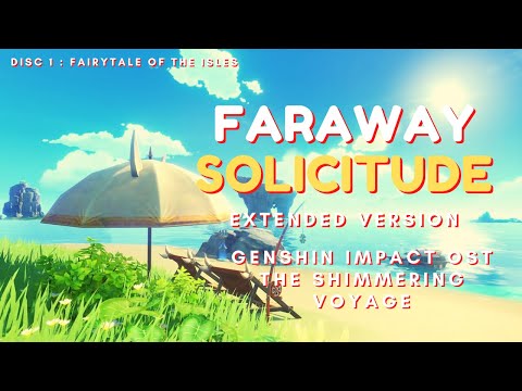 The Shimmering Voyage - Faraway Solicitude Extended - Genshin Impact OST