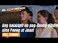 Black Rider: Ang nalalapit na pag-iisang dibdib nina Paeng at Joan! (Full Episode 148) May 31, 2024