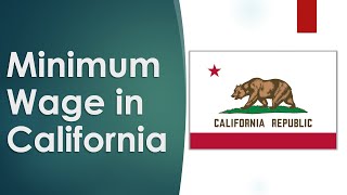 What is the minimum wage in California?