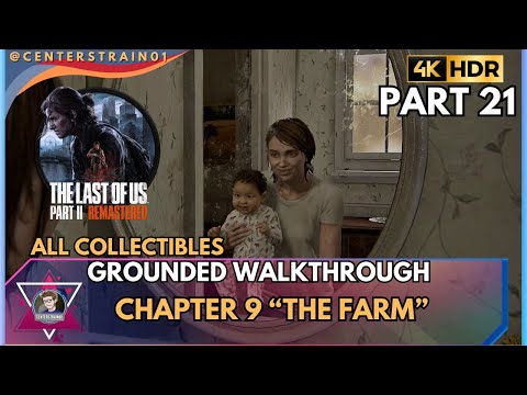 The Last of Us Part 2 Remastered [GROUNDED] Walkthrough | 100% Collectibles | Part 21