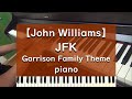 JFK - Garrison Family Theme - piano ピアノ 弾いてみた【John Williams】