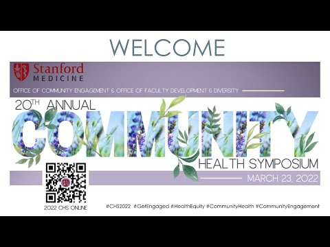Stanford Medicine | 20th Annual Community Health Symposium | March 23, 2022