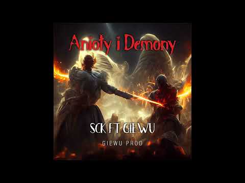 GieWu feat.  SCK - Anioły i Demony (prod  GieWu)