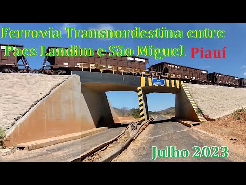 Ferrovia Transnordestina Julho 2023 entre Paes Landim e São Miguel do Fidalgo no Piaui