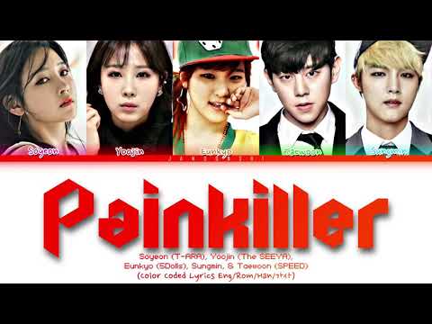 Soyeon , Yoojin , Eunkyo , Sungmin, & Taewoon – Painkiller (진통제) (Color Coded Lyrics Eng/Rom/Han/가사)